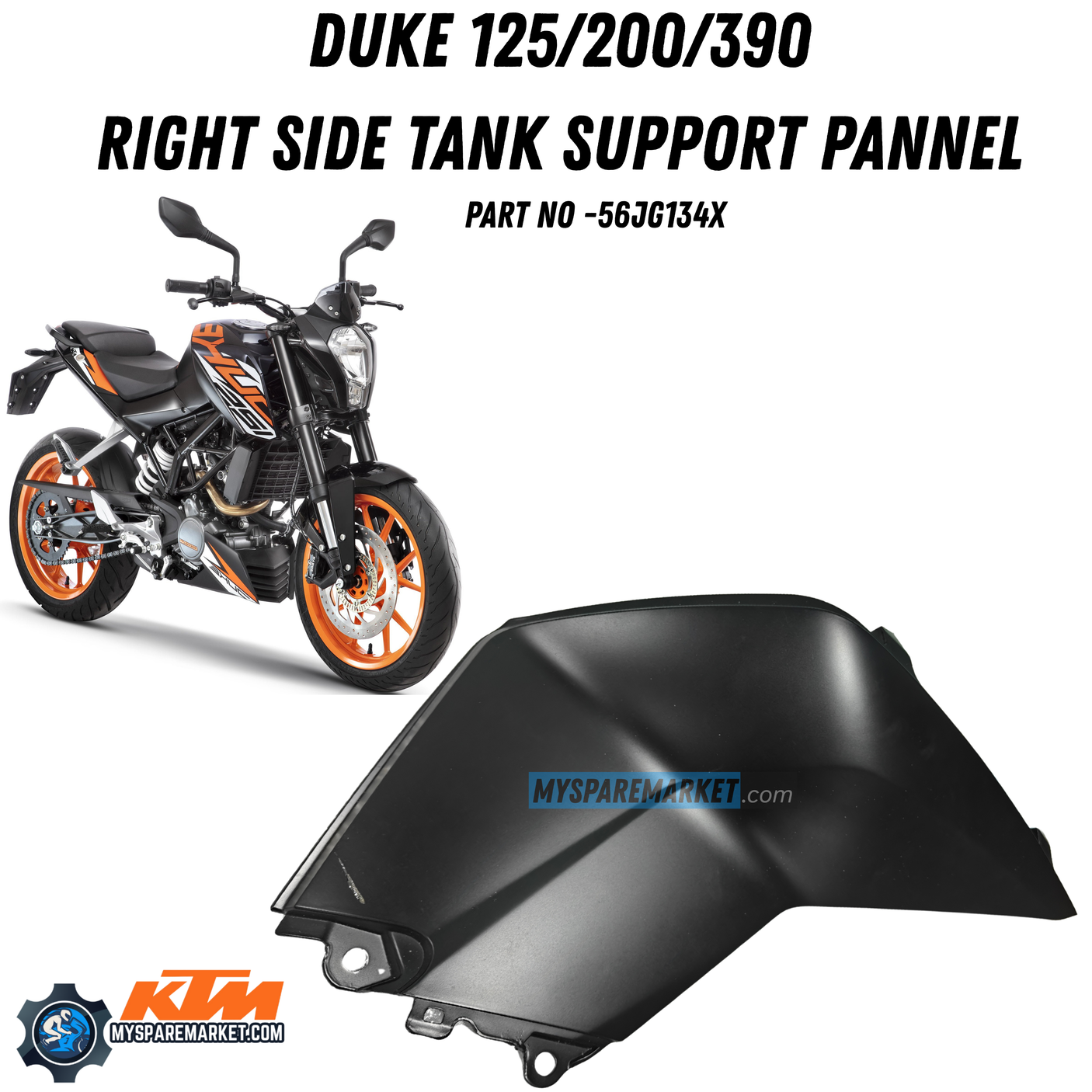 DUKE 125/200/390 RIGHT SIDE TANK SUPPORT PANNEL 56JG134X