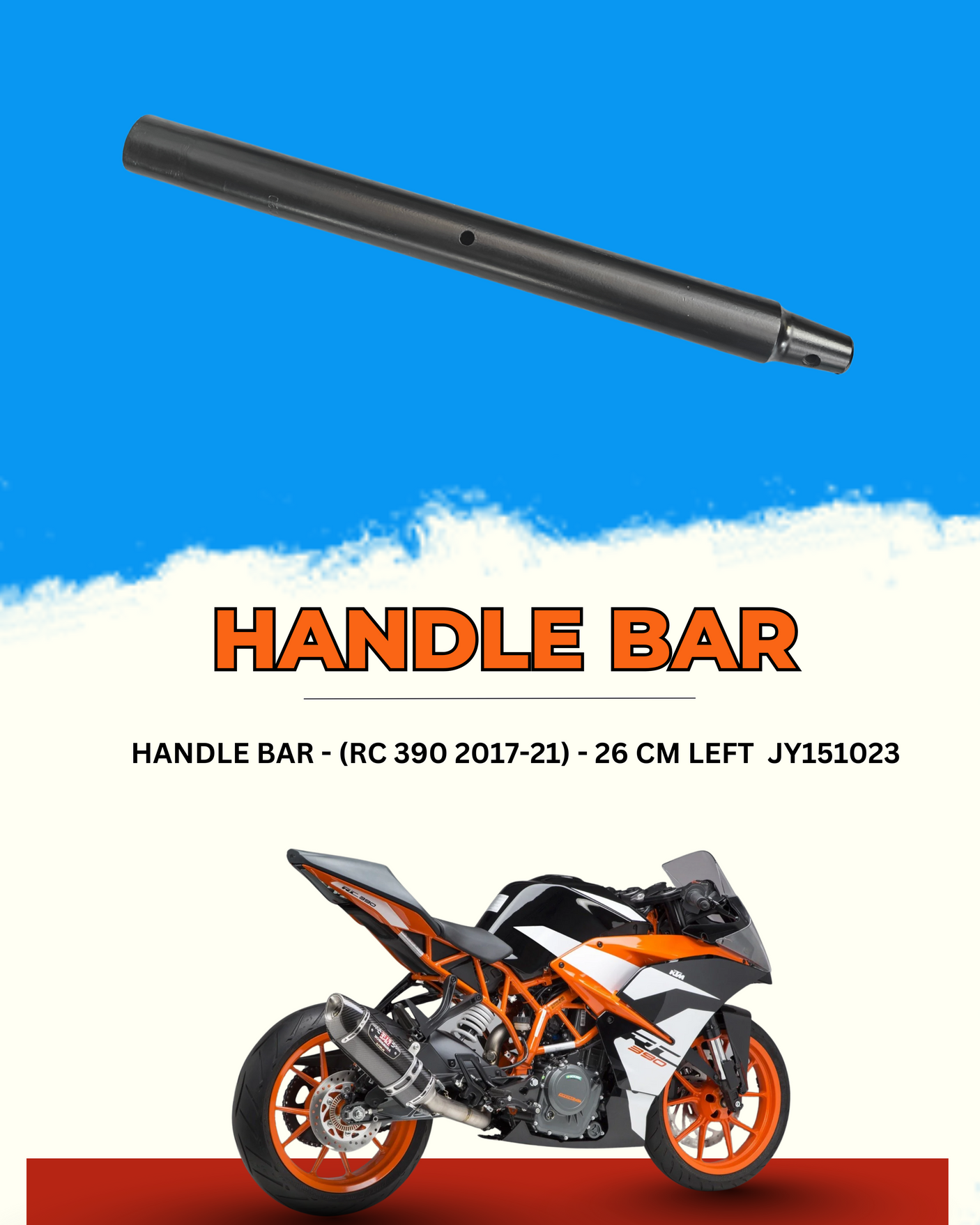 HANDLE BAR - (RC 390 2017-21) - 26 CM  {Open Box -New}