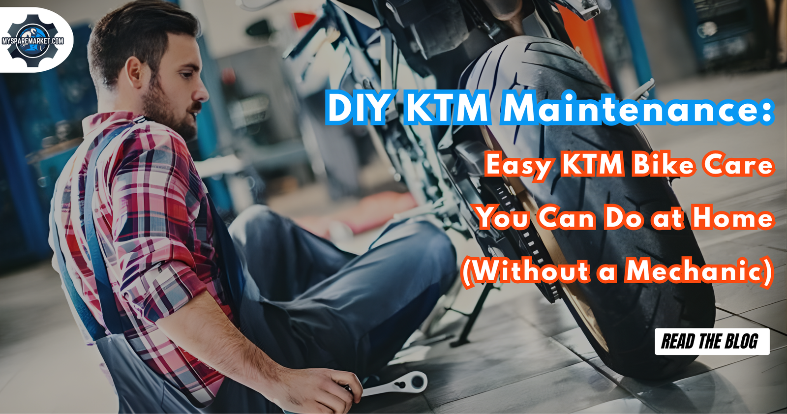 DIY KTM Maintenance: Easy KTM Bike Care You Can Do at Home (Without a Mechanic)