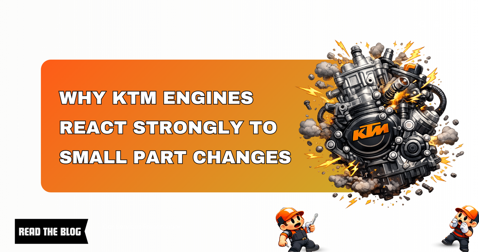 Why KTM Engines React Strongly to Small Part Changes