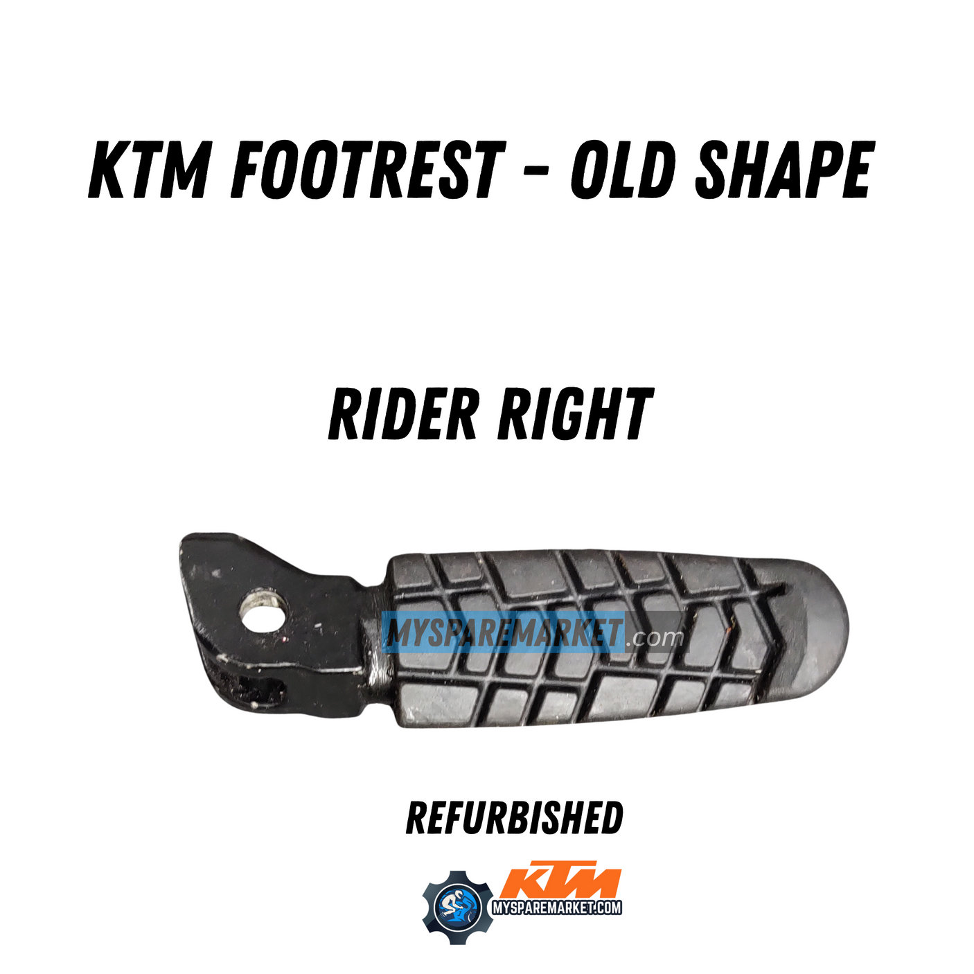 KTM FOOTREST [OLD SHAPE]