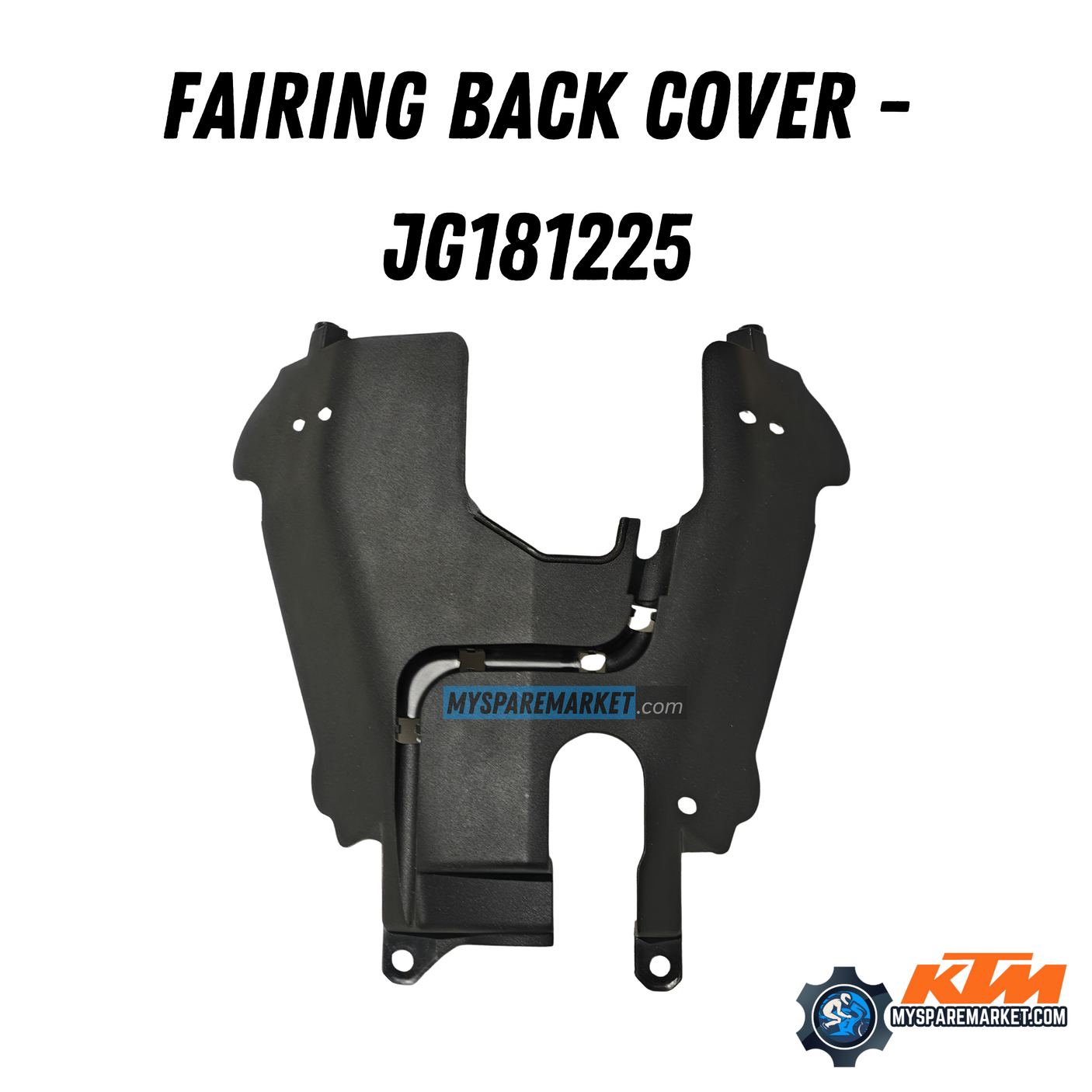 FAIRING BACK COVER -JG181225 FOR DUKE 125/200/390 GEN 1