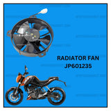 RADIATOR FAN - Duke 200 - JP601235 [Open Box- NEW]
