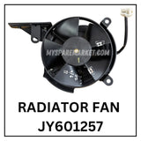 RADIATOR FAN - OPEN BOX - JY601257 [Open Box NEW]
